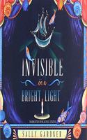 Invisible in a Bright Light