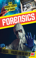 Forensics: (The Hidden World of Crime)