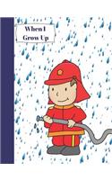 When I Grow Up: Composition Writing Notebook