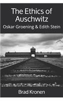 The Ethics of Auschwitz