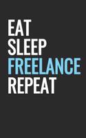 Eat Sleep Freelance Repeat: Freelancer Planner For Weekly Tasks, 6 x 9 inches, 120 pages