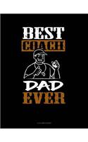 Best Coach Dad Ever
