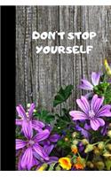 Don't Stop Yourself