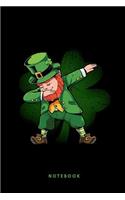 Notebook: Journal I Logbook I Handlettering I Logbook I 110 Pages Journal Paper I Dabbing Leprechaun Journal I Saint Patricks Day Gift I Dab I St Patricks Day