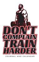 Don't Complain Train Harder