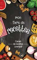 Mes recettes préférées mon livre de recettes à remplir