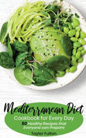 Mediterranean Diet Cookbook for Everyday