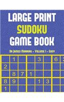 Large Print Sudoku Game Book (Easy) Vol 1: Large print Sudoku game book with 100 Sudoku games: One Sudoku game per page: All Sudoku games come with solutions: Makes a great gift for Sudoku lo(1 Large Print Sudoku Game Book)