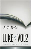 Expository Thoughts on Luke: Volume 2