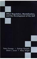 Affect Regulation, Mentalization and the Development of the Self