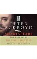 Shakespeare - The Biography: Vol IV