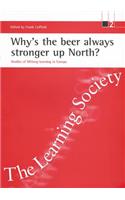 Why's the Beer Always Stronger Up North?