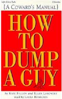 How to Dump a Guy (a Coward's Manual)