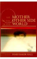 The Mother on the Other Side of the World: Poems