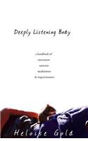 Deeply Listening Body