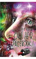 Off Her Facebook!: Alcohol, Addiction & a Family in Crisis