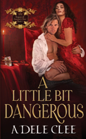 Little Bit Dangerous
