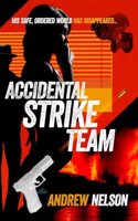 Accidental Strike Team