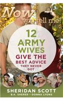Now You Tell Me! 12 Army Wives Give the Best Advice They Never Got