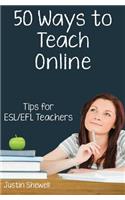 Fifty Ways to Teach Online