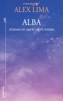 Alba (Poemas de amor / Love Poems)