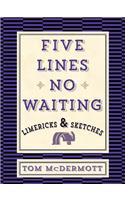 Five Lines No Waiting