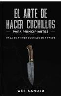 El arte de hacer cuchillos (Bladesmithing) para principiantes