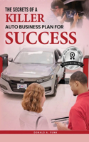 Secrets of a Killer Auto Business Plan for Success