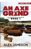 An Axe to Grind