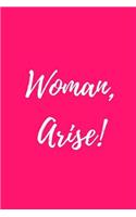 Woman, Arise!