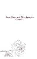 Love, Hate, and Afterthoughts