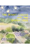 The Bunny Circle & The Raven Tree