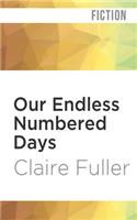 Our Endless Numbered Days