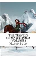 The Travels of Marco Polo - Volume 1