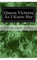 Queen Victoria As I Knew Her