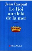Roi Au-Dela de La Mer (Le)