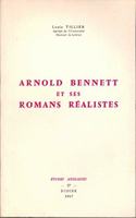 Arnold Bennett Et Ses Romans Realistes: (Collection Etudes Anglaises)