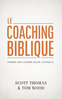 Le coaching biblique (Gospel Coach)