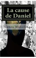 La cause de Daniel