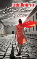 J'avais raison d'y croire: Suspense et romance en prison
