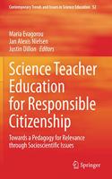 Science Teacher Education for Responsible Citizenship