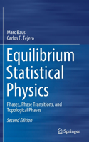 Equilibrium Statistical Physics