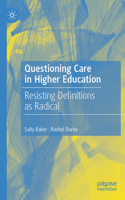 Questioning Care in Higher Education