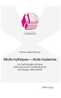 Recits Mythiques - Recits Modernes