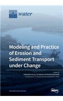 Modeling and Practice of Erosion and Sediment Transport under Change