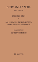 Bistümer Der Kirchenprovinz Köln. Das Erzbistum Köln IV. Die Zisterzienserinnenklöster Saarn, Duissern, Sterkrade