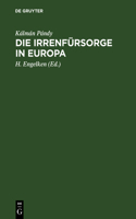 Die Irrenfürsorge in Europa: Eine Vergleichende Studie