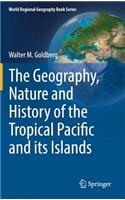 Geography, Nature and History of the Tropical Pacific and Its Islands