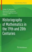 Historiography of Mathematics in the 19th and 20th Centuries