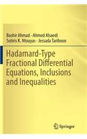 Hadamard-Type Fractional Differential Equations, Inclusions and Inequalities